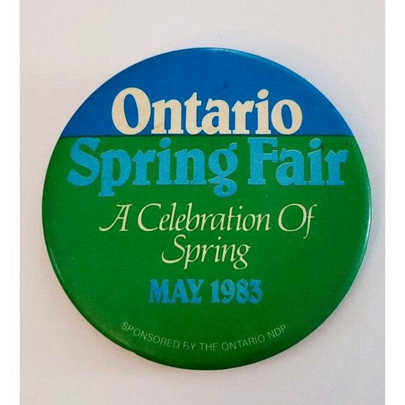 Ontario Spring Fair A Celebration of Spring May 1983 Pinback Pin Button - Picture 1 of 2